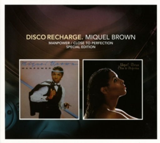 Miquel Brown – Disco Recharge: Manpower/Close To Perfection