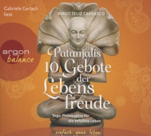 Gabi Gerlach – Patanjalis 10 Gebote der Lebensfreude