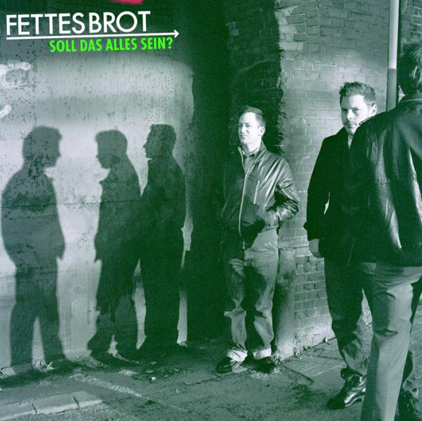 Fettes Brot – Soll das alles sein