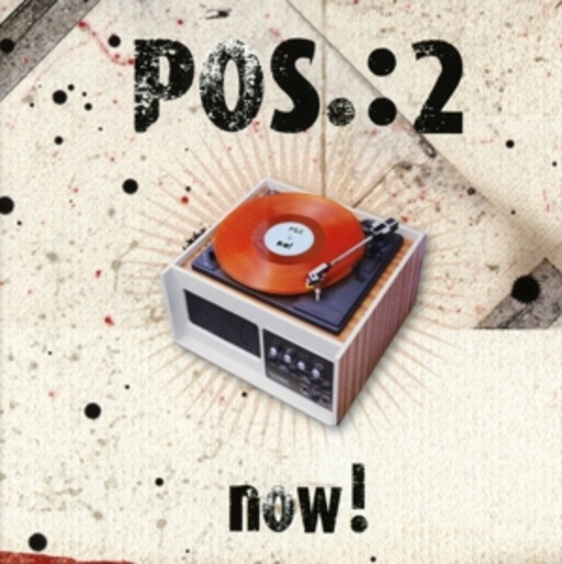 POS.:2 – Now!
