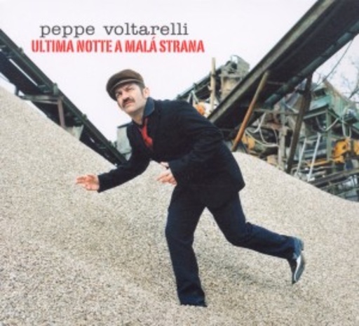 Peppe Voltarelli – Ultima Notte A Malá Strana