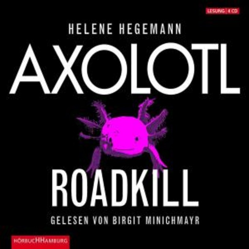 Birgit Minichmayr – Axolotl Roadkill