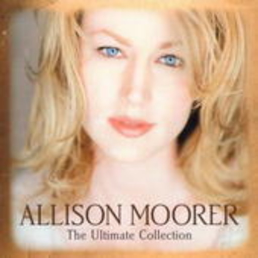 Allison Moorer – The Ultimate Collection