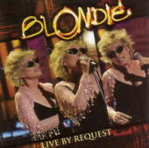 Blondie – Live By Request