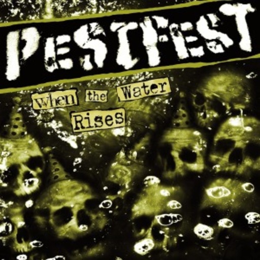 When The Water Rises – Pestfest