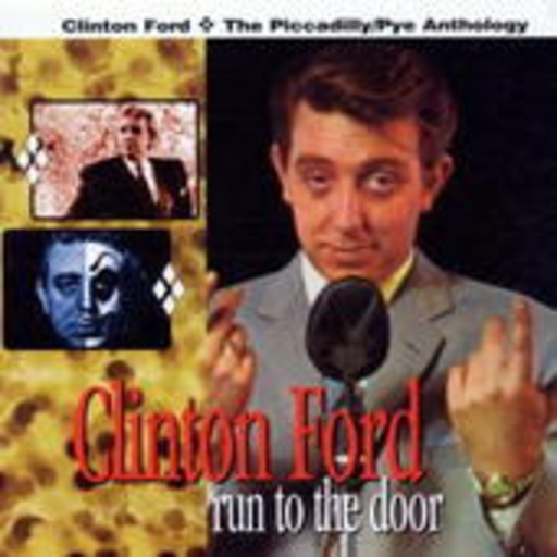 Clinton Ford – Run To The Door - The Pye Anthology