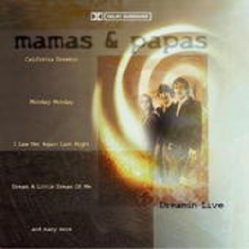 The Mamas & Papas – Dreamin' - Live