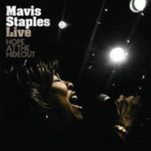 Mavis Staples – Live: Hope At The Hideout