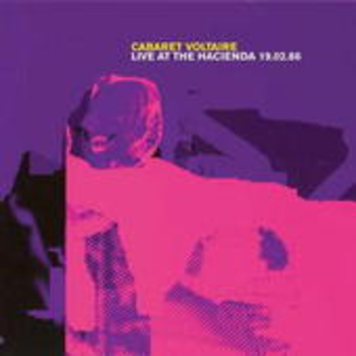 Cabaret Voltaire – Live At The Hacienda 1986 (Vol. 2)