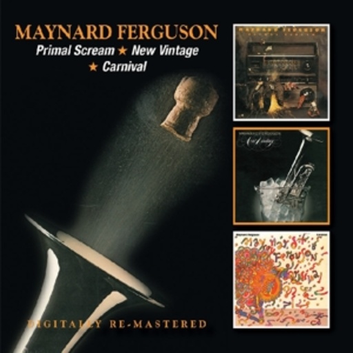 Maynard Ferguson – Primal Scream/New Vintage/Carnival