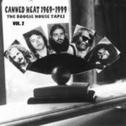 Canned Heat – The Boogie House Tapes Vol.2: 1969-1971