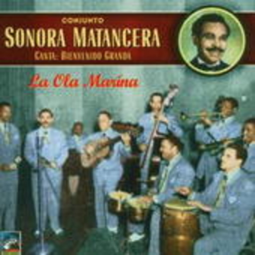 Sonora Matancera – La Ola Marina - Canta Bienvenido Granda