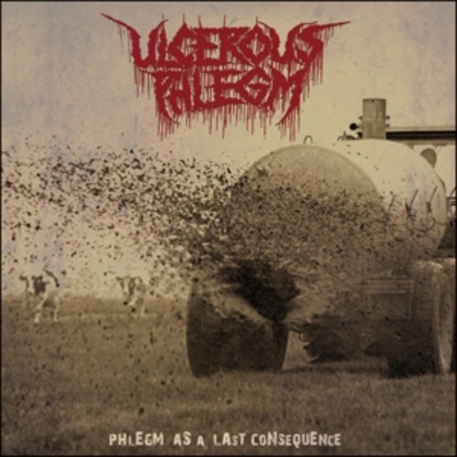 Ulcerous Phlegm – Phlegm As A Last Consequence