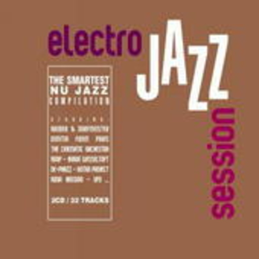 Diverse – Electro Jazz Session - The Smartest Nu Jazz Compilation