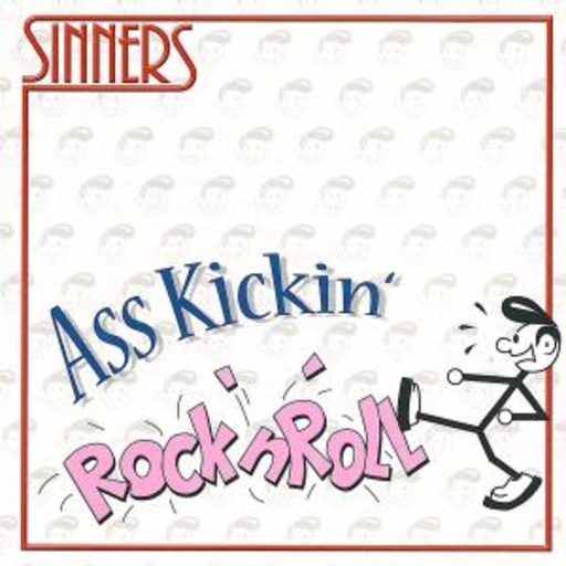 The Sinners – Ass Kickin' Rock'n'Roll