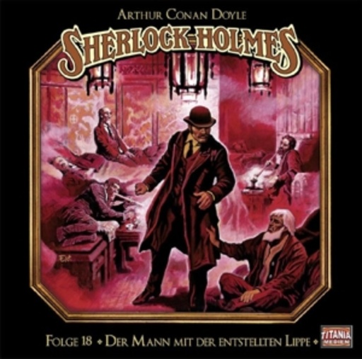 Sherlock Holmes: Der Mann mit der entstellten Lippe – Folge 18