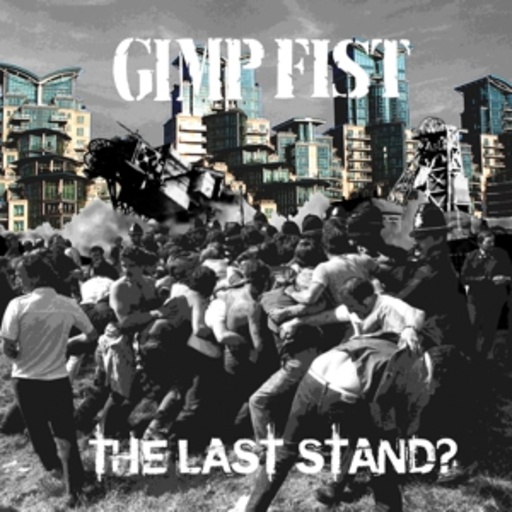 Gimp Fist – The Last Stand