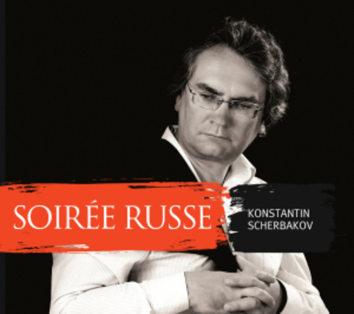 Konstantin Scherbakov – Soirée Russe