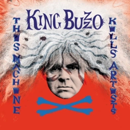 King Buzzo – This Machine Kills Artists