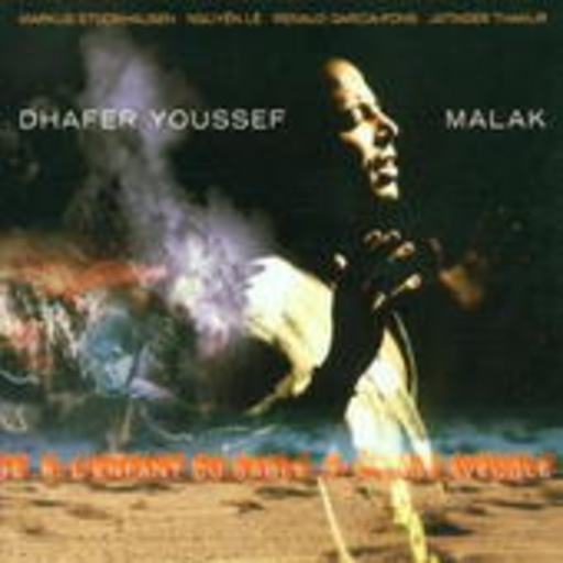 Dhafer Youssef – Malak
