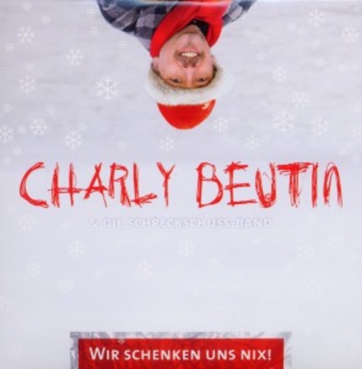 Charly Beutin – Wir schenken uns nix