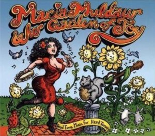 Maria Muldaur & Her Garden Of Joy – Good Music For Hard Times