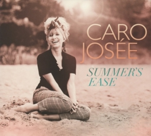 Caro Josée – Summer's Ease