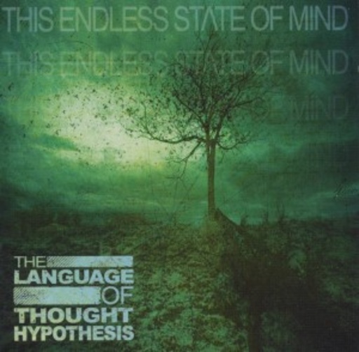 The Language Of Thought Hypothesis – This Endless State Of Mind