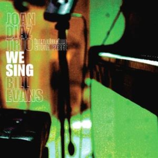 We Sing Bill Evans – Introducing Silvia Perez