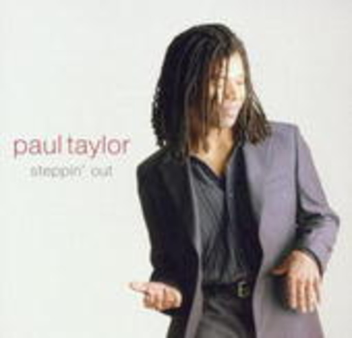 Paul Taylor – Steppin' Out