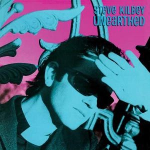 Steve Kilbey – Unearthed