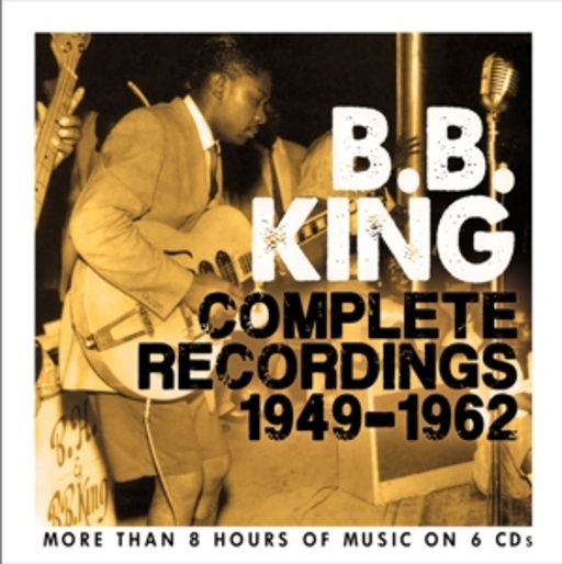 B.B. King – Complete Recordings 1949-1962