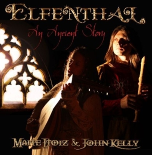 Elfenthal (Maite Itoiz & John Kelly) – An Ancient Story