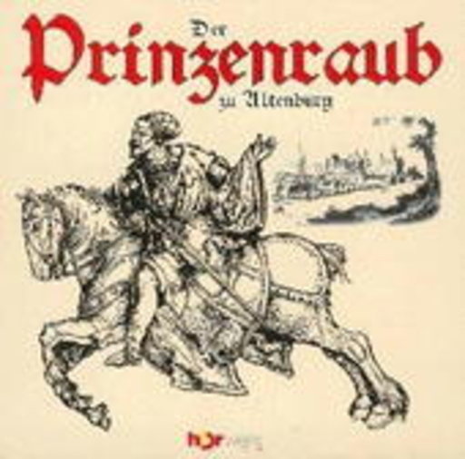 Otto Werner Förster – Der Prinzenraub zu Altenburg