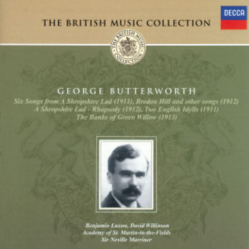 Neville Marriner/Academy Of St Martin In The Fields – George Butterworth: Six Songs From A Shropshire Lad
