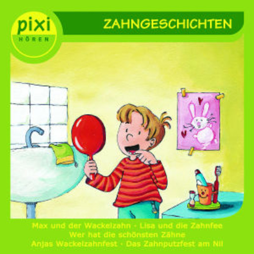 Diverse – Pixi Hören: Zahngeschichten