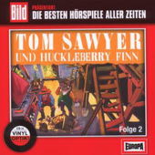 Diverse – Die besten Hörspiele aller Zeiten: Tom Sawyer und Huckleberry Finn II