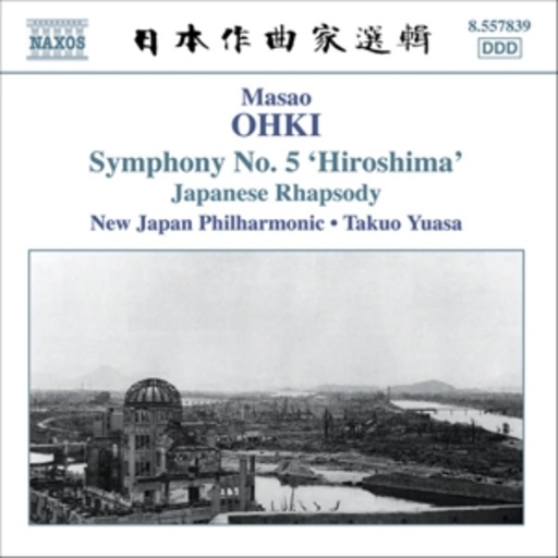 New Japan Philharmonic Orchestra/Takuo Yuasa – Japanese Rhapsody, Symphony No. 5, "Hiroshima"