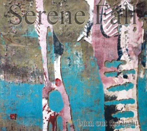 Serene Fall – Burn Out The Light