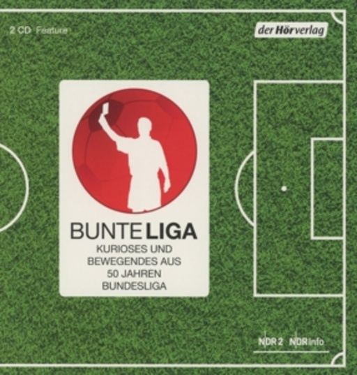 Diverse – Bunte Liga - Kurioses aus 50 Jahren Bundesliga