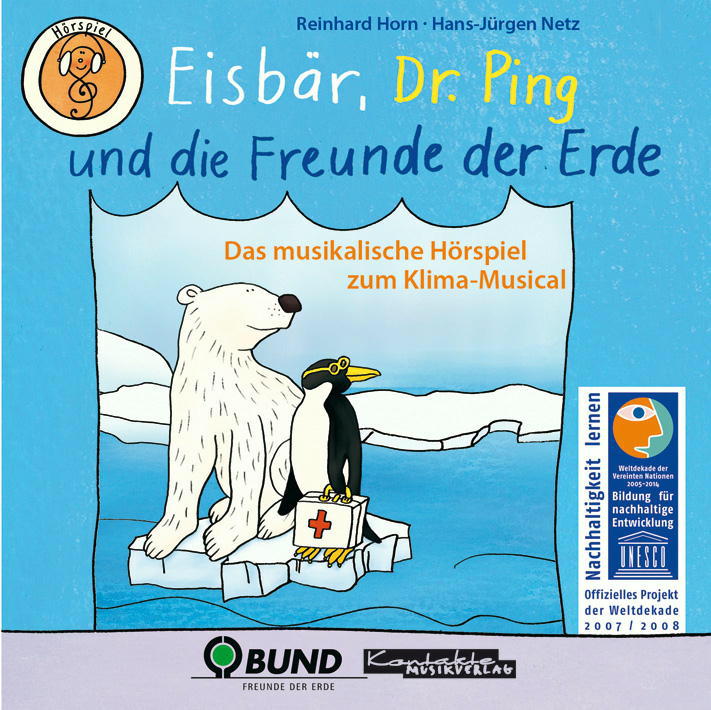 Reinhard Horn/Hans-Jürgen Netz – Eisbär, Dr. Ping und die Freunde der Erde - Hörspiel-CD