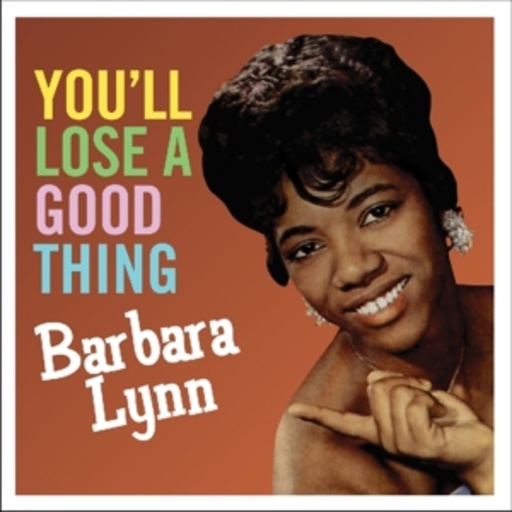 Barbara Lynn – You'll Lose A Good Thing