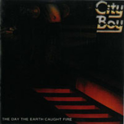 City Boy – The Day The Earth Caught Fire