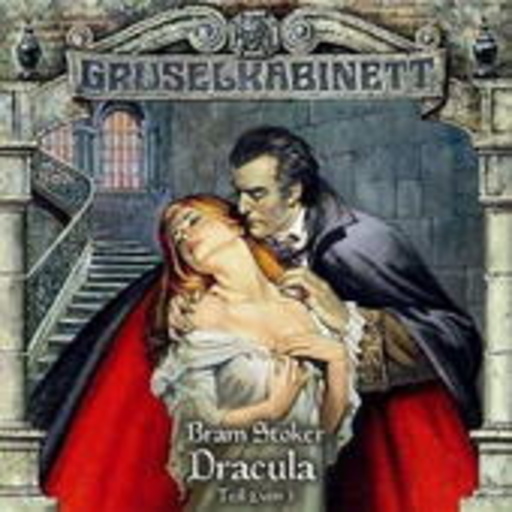 Diverse – Gruselkabinett 18: Dracula Teil 2