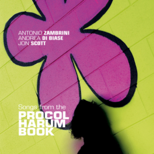 Antonio Zambrini/Andrea Di Biase – Songs From The Procol Harum Book