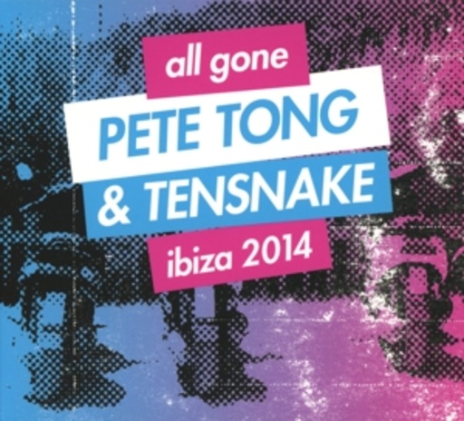 Diverse – All Gone - Pete Tong & Tensnake - Ibiza 2014