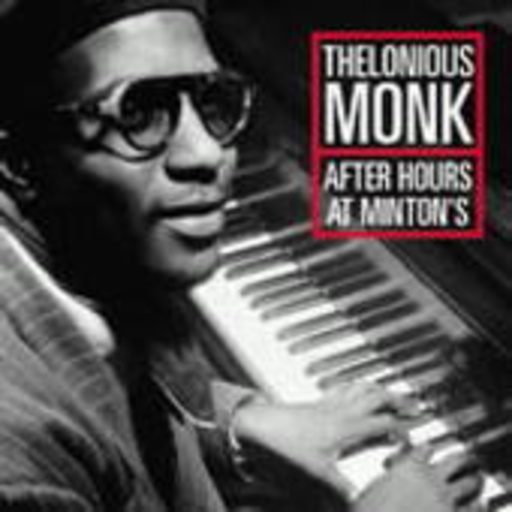 Thelonius Monk – After Hours At Minton's