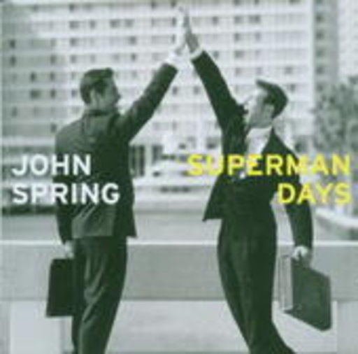 John Spring – Superman Days