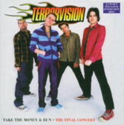 Terrorvision – Take The Money & Run - The Final Concert