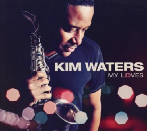 Kim Waters – My Loves